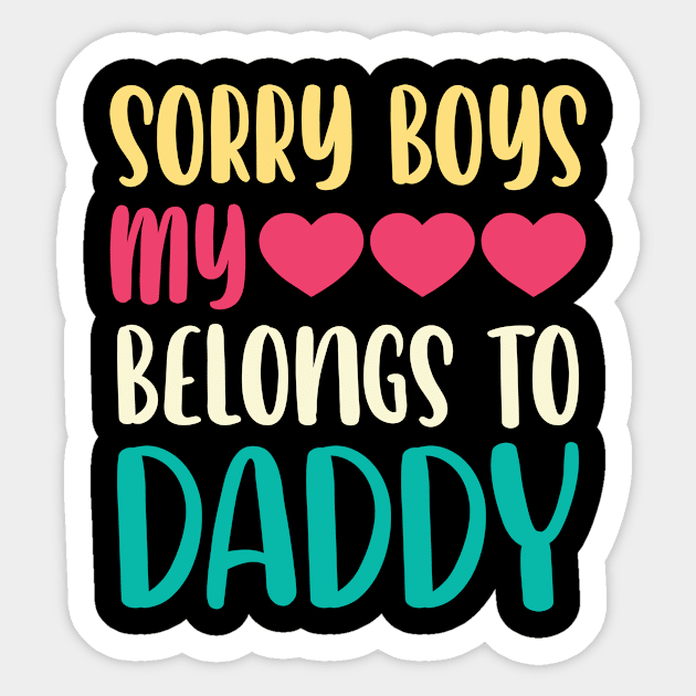 Sorry Boys My Heart Belongs To Daddy Sticker by Have Fun 2021